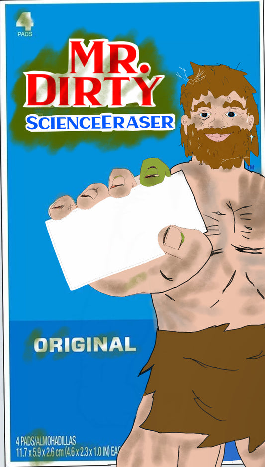 MR DIRTY SCIENCE ERASER (MAGIC ERASER)